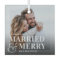 Bold Married & Merry Wedding Photo Newlywed