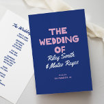 Bold Modern Type Funky Colourful Blue Pink Wedding Programme<br><div class="desc">*ALL colours of this design are customisable! This modern and fun wedding program features a cobalt blue background, pink "The Wedding Of", and retro typography. Inside there is plenty of space for the wedding ceremony details and wedding party names. on the back is space for more text. This design makes...</div>