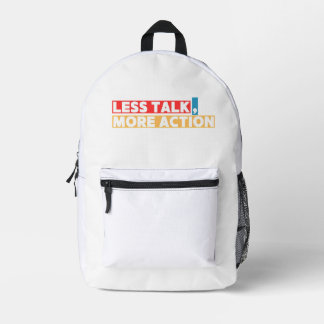 Bold Motivational Quote – Less Talk, More Action Printed Backpack