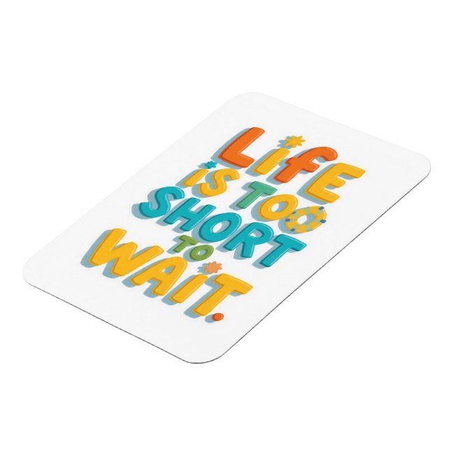 Bold motivational quote playful style magnet (Left Side)