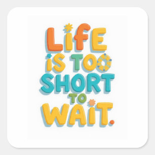 Bold motivational quote playful style square sticker