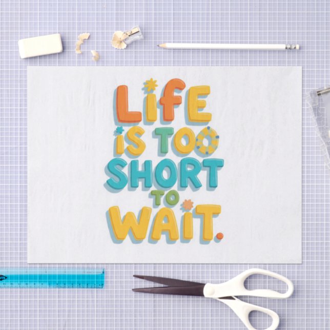 Bold motivational quote playful style tissue paper (Craft)