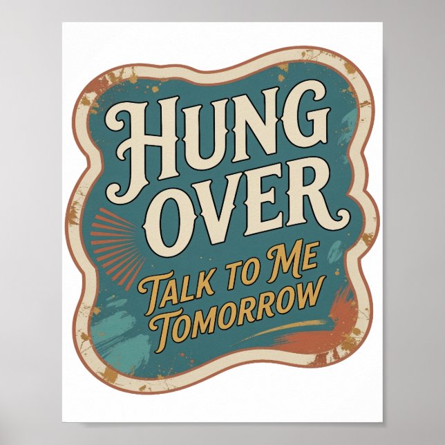Bold Orange HUNG OVER TALK TO ME TOMORROW Poster (Front)