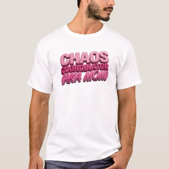 Bold Pink CHAOS COORDINATOR MOM Visual Design T-Shirt (Front)