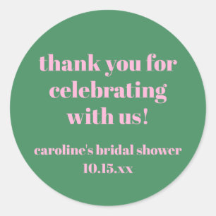 Bold Pink Green Custom Bridal Shower Thank You Classic Round Sticker