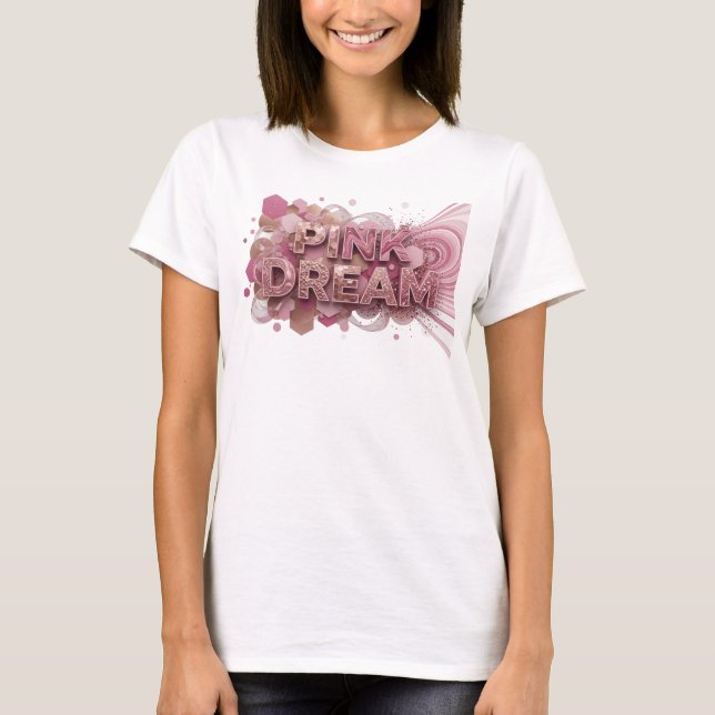 Bold Pink PINK DREAM 3D Text Art T-Shirt (Front)