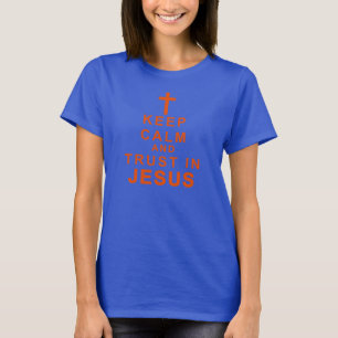 Bold Pretty Keep Calm and Trust Jesus Shirt