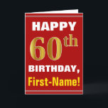 Bold, Red, Faux Gold 60th Birthday w/ Name Card<br><div class="desc">This simple birthday-themed greeting card design features a warm birthday wish like "HAPPY 60th BIRTHDAY, First-Name!" on the front, in bold text on a red coloured background. The birthday number has a faux/imitation gold-like colouring look. The name on the front can be personalised. The inside features a birthday message that...</div>
