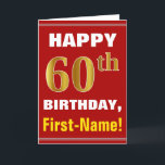 Bold, Red, Faux Gold 60th Birthday w/ Name Card<br><div class="desc">This simple birthday-themed greeting card design features a warm birthday wish like "HAPPY 60th BIRTHDAY, First-Name!" on the front, in bold text on a red coloured background. The birthday number has a faux/imitation gold-like colouring look. The name on the front can be personalised. The inside features a birthday message that...</div>