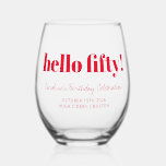 Bold Red Modern 50th Birthday Custom  Stemless Wine Glass<br><div class="desc">Bold Typography Bright Red Modern 50th Birthday Custom Can Cooler</div>
