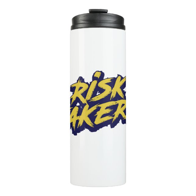 Bold "Risk Takers" Motivational Thermal Tumbler (Front)