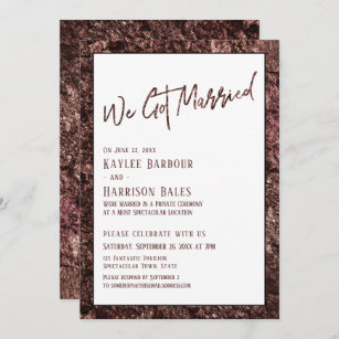 Bold Rose Gold Casual We Got Married Reception Invitation