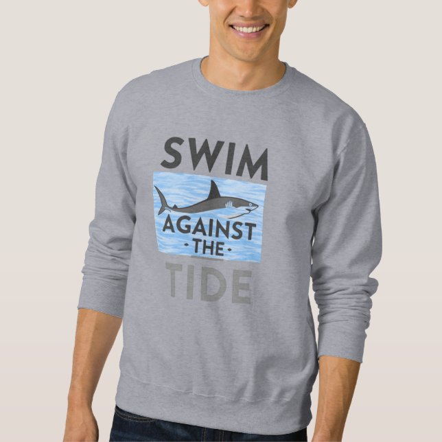 Bold Shark Motivation Design Sweatshirt (Front)
