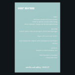 Bold Simple Aqua Blue Simple Custom Wedding Menu<br><div class="desc">Set the tone for an elegant wedding dining experience with this stylish wedding menu card. Featuring a sophisticated soft aqua blue background and clean white typography, this customisable menu highlights the couple’s names and wedding date. Perfect for receptions, rehearsal dinners, or bridal showers, this modern and minimalist design adds a...</div>