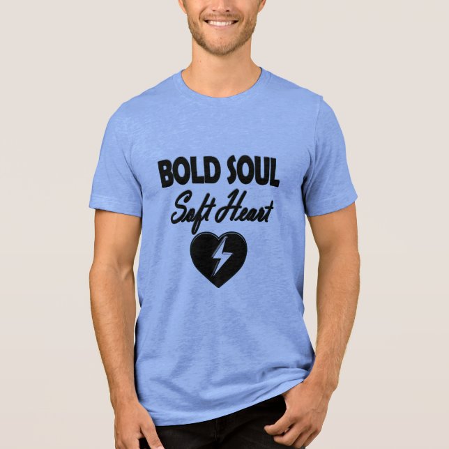 bold soul Tri-Blend shirt (Front)