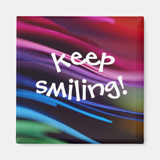 Bold Splashy Keep Smiling Magnet (Front)
