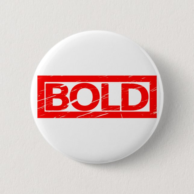 Bold Stamp 6 Cm Round Badge (Front)