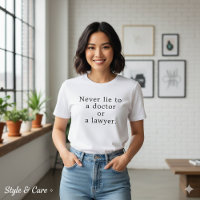 Bold Statement Never Lie Doctor Lawyer