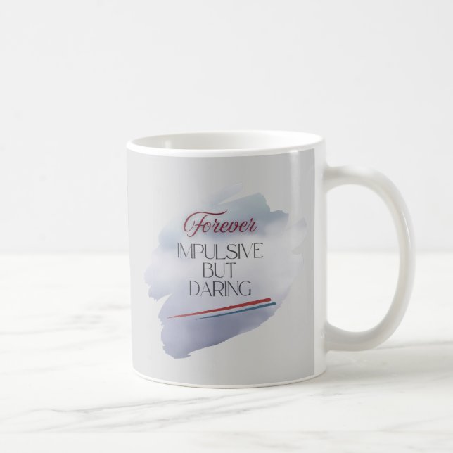 Bold Strokes, Wild Heart: Impulsive Yet Daring Coffee Mug (Right)