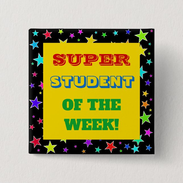 Bold "SUPER STUDENT OF THE WEEK!" Button (Front)
