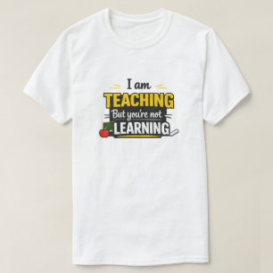 Bold Teacher Quote T-Shirt