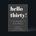Bold Typography Black Modern 30th Birthday Party Invitation<br><div class="desc">Bold Typography Modern 30th Birthday Party Invitation in Black and White. - all text is editable so this can be use for any age</div>