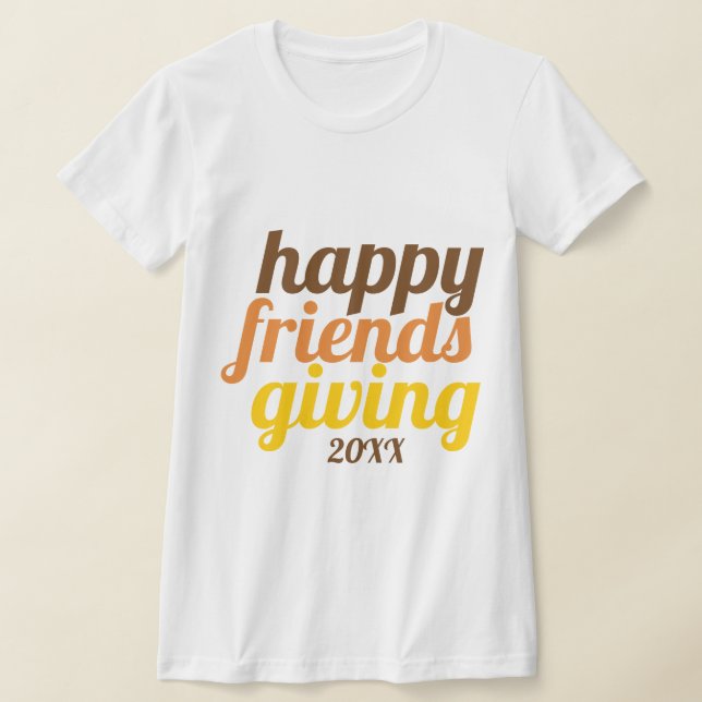 Bold typography Happy Friendsgiving fall T-Shirt (Laydown)