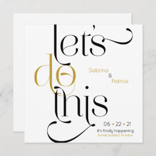 Bold Typography Lets Do This Save the Date Invitation
