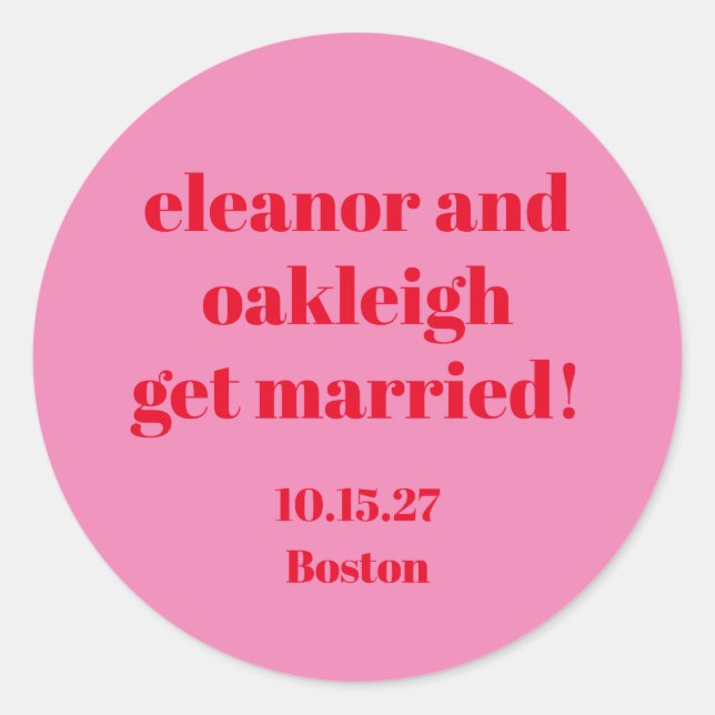 Bold Typography Pink Red Modern Wedding Custom Classic Round Sticker (Front)