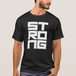 bold typography text Strong T-Shirt