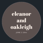 Bold Typography Warm Brown Modern Custom Wedding  Classic Round Sticker<br><div class="desc">This round wedding sticker in brown features clean serif typography with the couple’s names and date on a rich neutral background. A simple,  modern option for sealing envelopes,  favours,  or packaging on your wedding day. Personalise the names and date to match your celebration.</div>