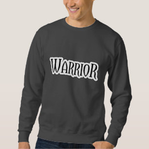 BOLD WARRIOR SWEATSHIRT