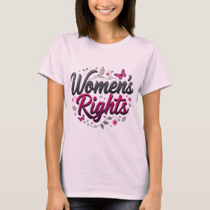 Bold Women's Rights Shirt