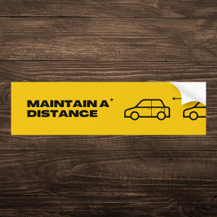 Bold Yellow Maintain Distance Bumper Sticker