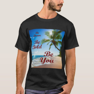 Boldly You T-Shirt