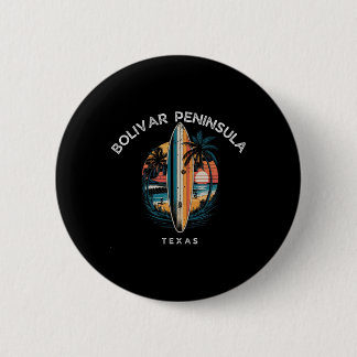 Bolivar Peninsula Texas Men Women Surfing  6 Cm Round Badge