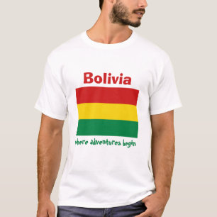 Bolivia Flag + Map + Text T-Shirt