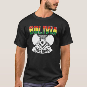 Bolivia Ping Pong Bolivian Table Tennis Supporte T-Shirt