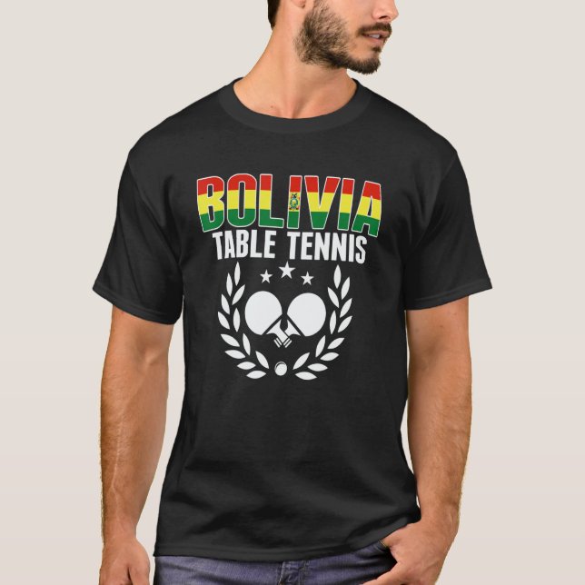 Bolivia Table Tennis     Bolivian Ping Pong Suppor T-Shirt (Front)