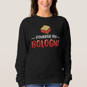 Bologna Meat Italy Sandwich Sausage Baloney Fried Sweatshirt
