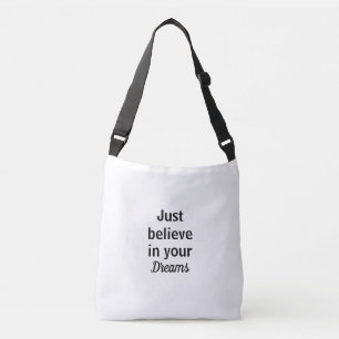 Bolsa just believe in your dreams crossbody bag