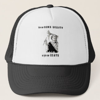 Bomb diggity or Death Trucker Hat
