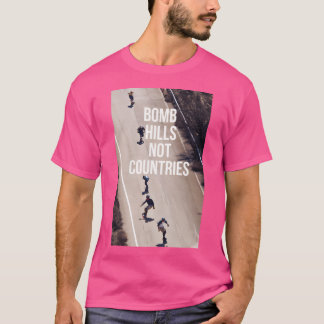 Bomb Hills Not Countries Baseball Sleeve T-Shirt
