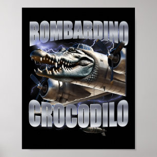 Bombardiro Crocodilo - Italian Brainrot Meme  Poster