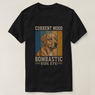 Bombastic Side Eye Labrador Retro Funny Dog Design T-Shirt