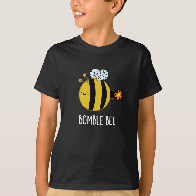 Bomble Bee Funny Bumblebee Bomb Pun Dark BG T-Shirt (Front)