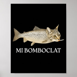 Bomboclat Fish Cat Meme Mi Bomboclat Silly Stud Br Poster