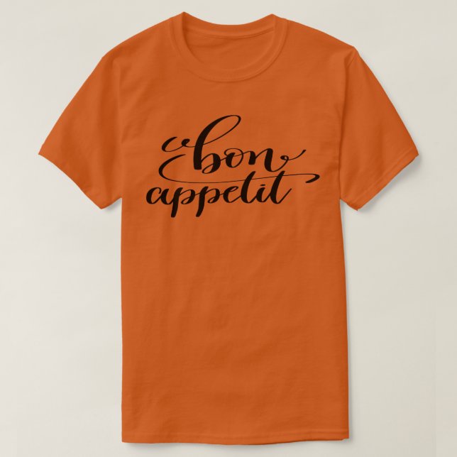 Bon Appetit T-Shirt (Design Front)
