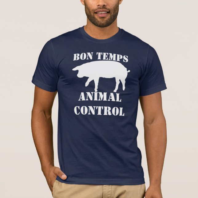 Bon Temps Animal Control T-Shirt (Front)