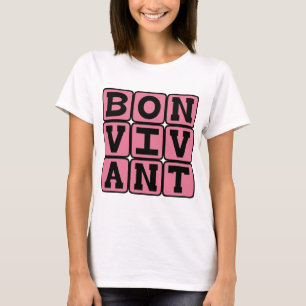 Bon Vivant, Liver of the Good Life Latin Phrase T-Shirt